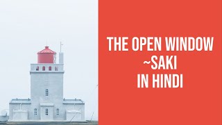 The Open Window by Saki in Hindi Summary amp Theme [upl. by Maurizio]