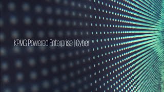 KPMG Powered Enterprise  Cyber [upl. by Bopp]