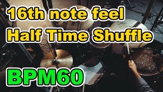 【Drum Loop】16th note feel quotHalf Time Shufflequot 30minutes【BPM60】 [upl. by Jeniece383]