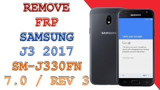 FRP J330FN U3  REMOVE FRP SAMSUNG J3 2017 SMJ330FN ANDROID 70 REV 3 [upl. by Ahsiram77]