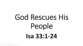 God Rescues His People Isa 33124 [upl. by Cathleen440]