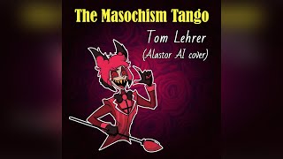 The Masochism Tango 1959  Alastor AI cover [upl. by Ycrep]