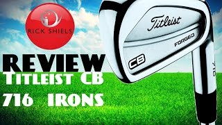 NEW TITLEIST CB 716 IRONS REVIEW [upl. by Wyck]