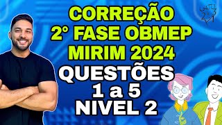 CORREÇÃO 2 FASE OBMEP MIRIM NÍVEL 2 2024  QUESTÕES DE 1 A 5 [upl. by Budworth]