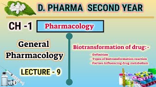 Biotransformation of drugs  Ch1  L9  General Pharmacology  Pharmacology  DPharm second year [upl. by Nebeur192]