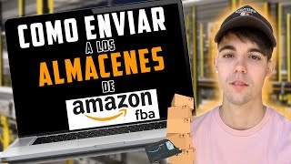 ✅ Como ENVIAR Productos A Los Almacenes de AMAZON FBA Para Vender 20222023  Tutorial Paso a Paso [upl. by Gallagher]