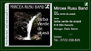 Mircea Rusu Band  Iarba verde de acasa [upl. by Ydeh]