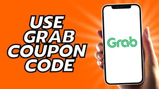 How To Use Grab Coupon Code [upl. by Mathur878]