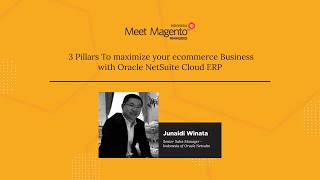 3 Pillars To Maximize Your ECommerce Business with Oracle NetSuite Cloud ERP by Junaidi Winata [upl. by Cherian]