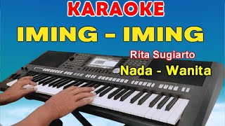 IMING IMING  KARAOKE NADA WANITA  RITA SUGIARTO [upl. by Iasi]