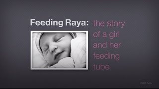 Feeding Raya The Story of a Girl and Her Feeding Tube [upl. by Niuqauj234]