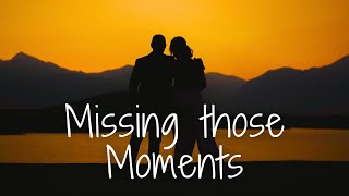 Missing those Moments  English songs with lyrics  English song lyrics [upl. by Appleton]