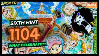 ONE PIECE CHAPTER 1104  SIXTH SPOILER HINT  WHAT CELEBRATING [upl. by Grantland]