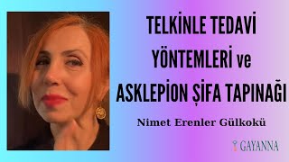 TELKİNLE TEDAVİ YÖNTEMLERİ ve ASKLEPİON ŞİFA TAPINAĞI [upl. by Syramad]