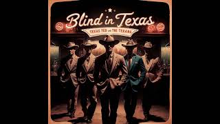 Texas Ted and the Texans  Blind in Texas 1959 wasp aicover [upl. by Nicolau73]