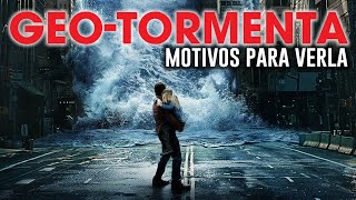 GeoTormenta  La Trama  Lo bueno  Motivos para Verla [upl. by Melvyn]