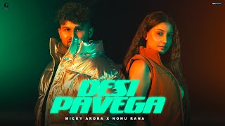 Desi Pavega  Micky Arora  Nonu Rana Full Song Latest Haryanvi Song 2023  Desi Raag EP [upl. by Pizor]