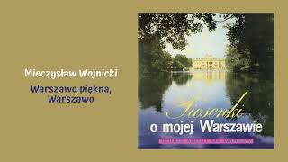 Mieczysław Wojnicki  Warszawo piękna Warszawo Official Audio [upl. by Aaron]