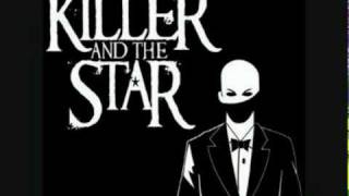 The Killer And The Star  End of Summer Demo [upl. by Procora]