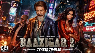 Baazigar 2  Trailer 2024  Shah Rukh Khan Aryan Khan  Baazigar Full Movie  SRK New Movies 2025 [upl. by Eilasor]