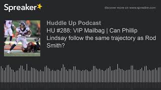 HU 288 VIP Mailbag  Can Phillip Lindsay follow the same trajectory as Rod Smith [upl. by Hakon303]