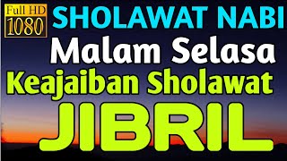 KHUSUS MALAM INI SHOLAWAT NABI MERDU MALAM SELASA BERKAH SHOLAWAT JIBRIL PEMBUKA LIMPAHAN REZEKI [upl. by Ytsud]