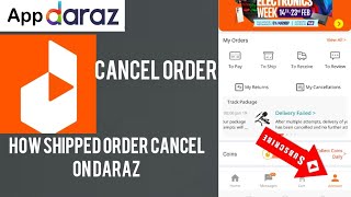 daraz app shipped order kaise cancel karen 2024  how to cancel shipped order on daraz app 2024 [upl. by Imhskal]