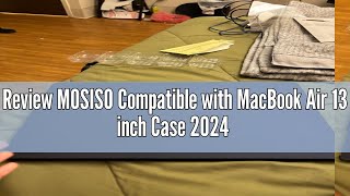 Review MOSISO Compatible with MacBook Air 13 inch Case 2024 2023 2022 M3 A3113 M2 A2681 Touch ID Pl [upl. by Finnie176]