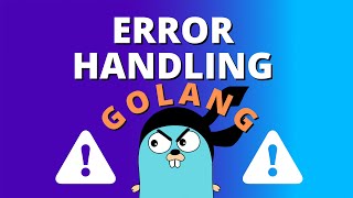 Golang Error Handling  ULTIMATE Golang Basics Tutorial [upl. by Yate893]