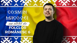 Cosmin Macovei  Folclor Românesc 6 [upl. by Eiba]