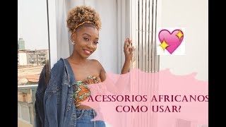 Acessórios Africanos Como usar [upl. by Eilatan]