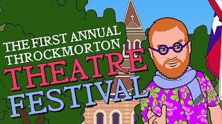 The First Annual Throckmorton Theatre Festival [upl. by Vania]