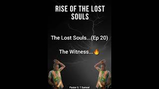 The Lost SoulsEp 20 The witness OgundareTimilehinSamuel [upl. by Yttam]