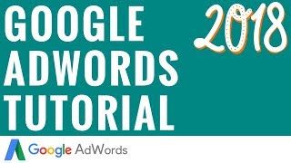 Google AdWords Tutorial  StepByStep Google AdWords Tutorial For Beginners [upl. by Orabel100]