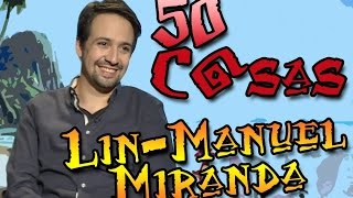 50CosasSobreMi Lin Manuel Miranda Hamilton Moana y más [upl. by Jessee]