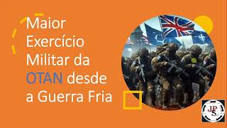 O MAIOR EXERCÍCIO MILITAR DA OTAN DESDE A GUERRA FRIA O OCIDENTE SE PREPARA PARA UM quotATAQUE RUSSOquot [upl. by Aura303]