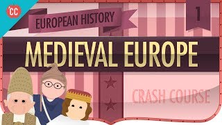 Medieval Europe Crash Course European History 1 [upl. by Ariel980]