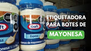 Etiquetadora para Botes de Mayonesa  Modelo M4  TECNI PAC® [upl. by Hayyifas848]