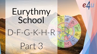 Eurythmy School  The consonants DFGKHR Part 3 [upl. by Kopp849]