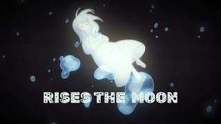 Rises the Moon FULL VERSION [upl. by Adnwahsar503]