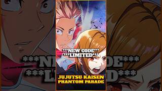 NEW LIMITED CODE Claim Fast Jujutsu Kaisen Phantom Parade [upl. by Tallou387]