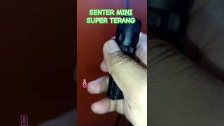 Senter mini super terang reviewproduct sentermini [upl. by Savory763]