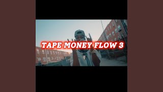 TAPE MONEY FLOW 3 [upl. by Burty650]