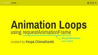 Animation Loops in JavaScript using requestAnimationFrame [upl. by Berhley]