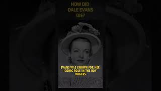 How did Dale Evans die actress singer royrogers western country music history hollywood [upl. by Molini]