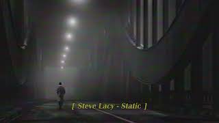 내가들으려고만듦Steve Lacy  Static Slowed  Reverb  EQ [upl. by Sorcim]