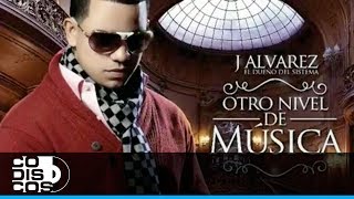 Promo J Alvarez  Otro Nivel De Música [upl. by Obeded]