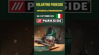 volantino Lidl Parkside Fai Da Te 5 settembre 2024 ✅ Offerte parkside 🔥 lidl parkside short [upl. by Redmund]