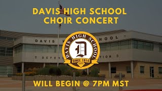 Davis High School Choir Concert [upl. by Yam]