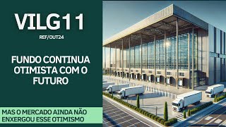 VILG11  FUNDO AINDA PATINA NA COTAÇÃO MESMO COM A MELHORA DOS INDICADORES E AUMENTO DE RENDIMENTO [upl. by Neira]